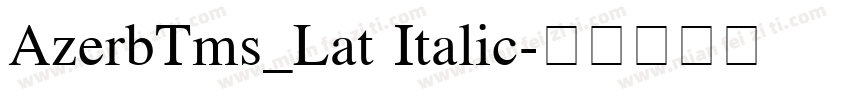 AzerbTms_Lat Italic字体转换